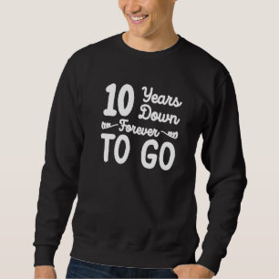 Moletom 10 anos para sempre para o 10º aniversário de casa
