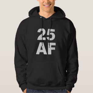 Moletom 25 AF T-Shirt - 25 Birthday Shirt Men Twen