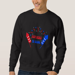 Moletom 4 De Julho Apenas Aqui Para Bang Tee Em 4 De Julho