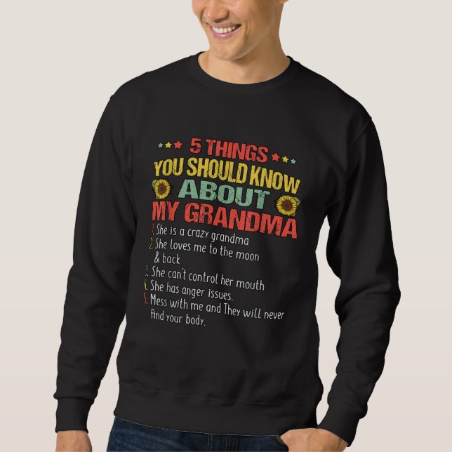 Moletom 5 Things You Should Know About My Grandma Sunflowe (Frente)