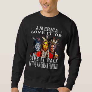 Moletom A América Ama Ou Devolve-Lo Nativo Americano