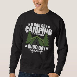 Moletom A Bad Day Camping Is Still Better Than A Good Day