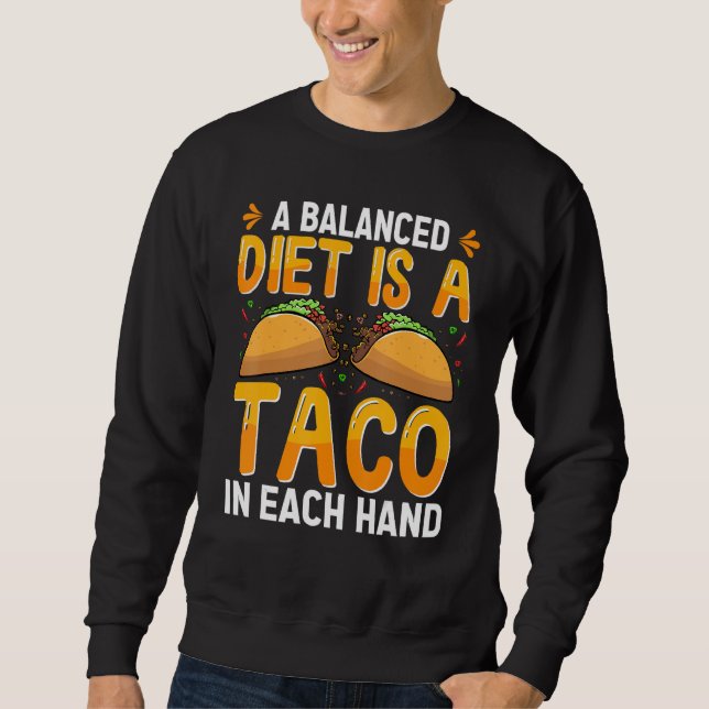 Moletom A Balanced Diet Is A Taco In Each Hand Mexican Foo (Frente)
