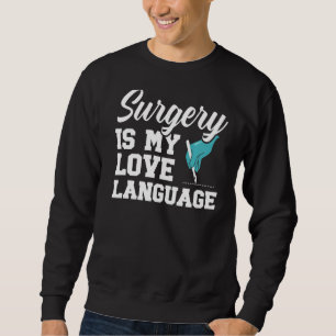Moletom A Cirurgia É O Meu Médico Em Língua De Amor, Md Me