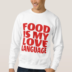 Moletom A comida é a minha língua de amor
