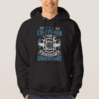 Moletom A Craftsman Thing You Wouldn't Understand Funny