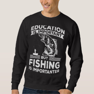 Moletom A Educação É Importante, Mas A Pesca É Importante