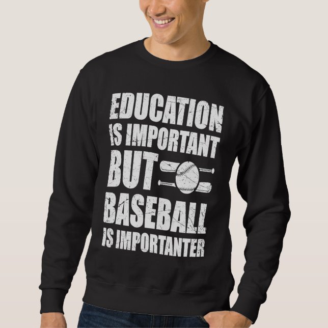 Moletom A Educação É Importante Mas O Baseball É Important (Frente)