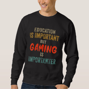 Moletom A Educação É Importante, Mas Os Jogos São Importan