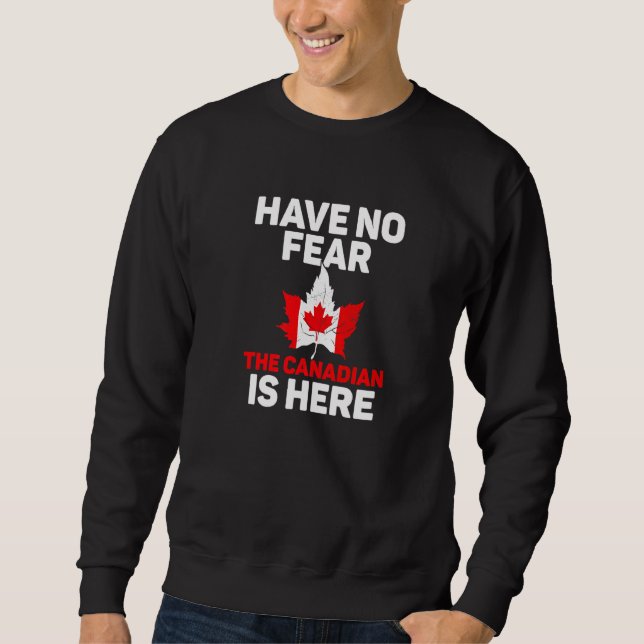 Moletom A Equipe Do Canadá Não Tem Medo De Que O Canadense (Frente)