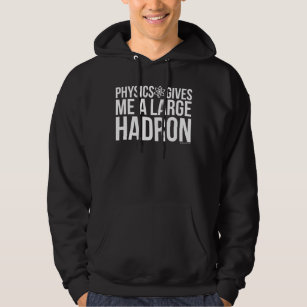 Moletom A física dá-me um grande Hadron