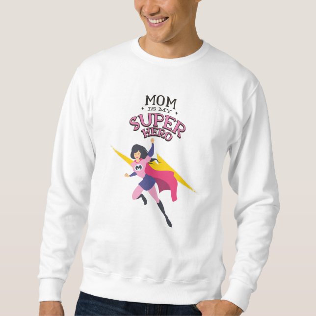 Moletom A mãe é minha super-heroína (Frente)