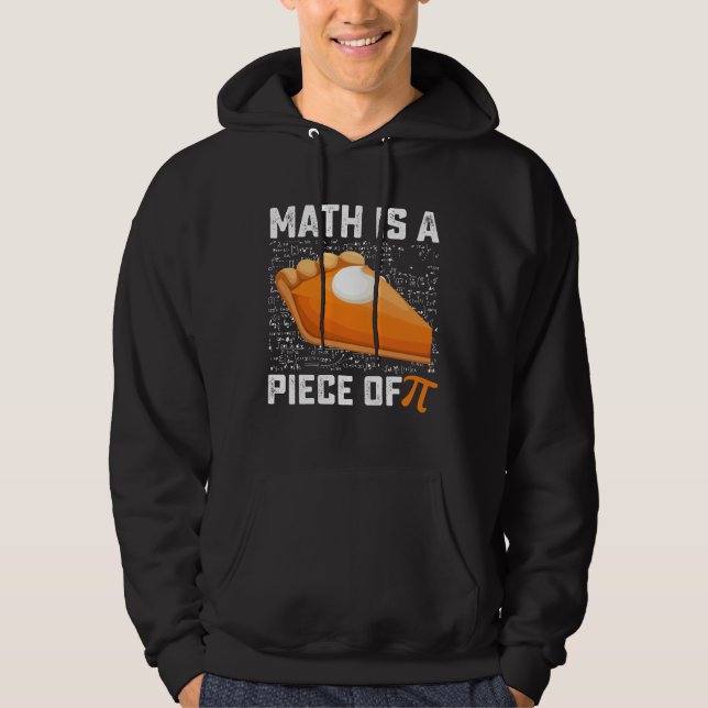 Moletom A Matemática Da Pi Day Pie Pie É Uma Peça (Frente)