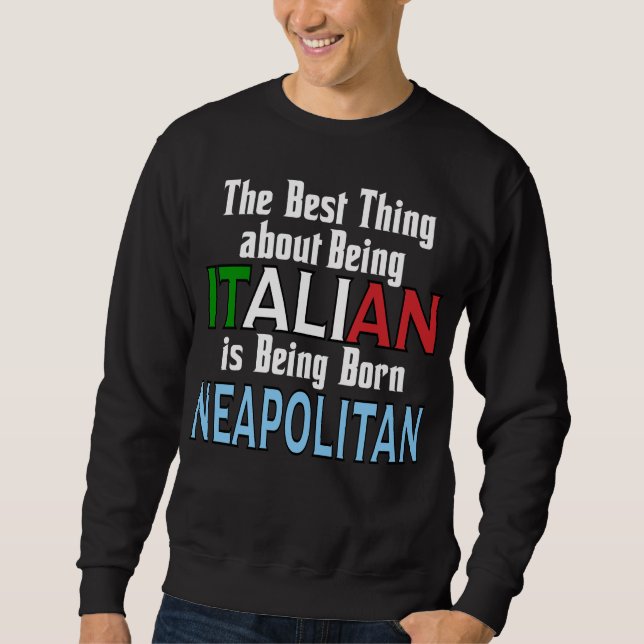 Moletom A Melhor Coisa Sobre Ser Italiano (Frente)