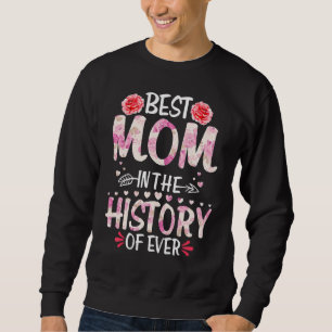 Moletom A Melhor Mãe Na História Da Flor De Dia de as mães