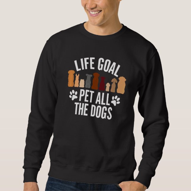 Moletom A Meta De Vida Pet Todos Os Cães Pet Puppy Proprie (Frente)