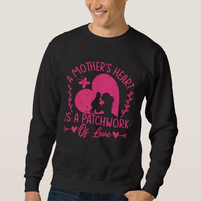 Moletom A Mother s Heart Is A Patchwork Of Love  Mother s  (Frente)