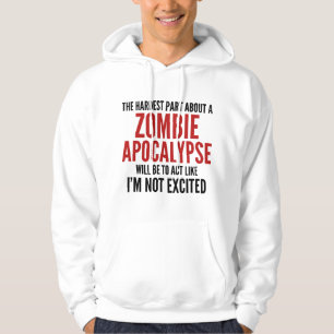 Moletom A Parte Mais Difícil Sobre Um Apocalipse Zombie
