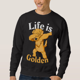 Moletom A Vida De Retriever Do Ouro É Ouro