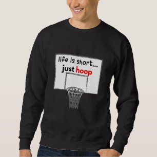 Moletom A Vida É Curta, Apenas Hoop