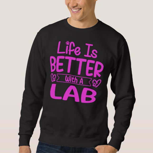 Moletom A Vida É Melhor Com Um Lab Rosa (Frente)