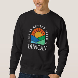 Moletom A Vida É Melhor Com Um Nome Duncan Personalizado N