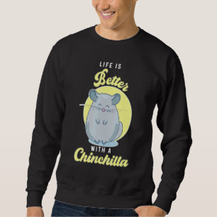 Moletom A Vida É Melhor Com Um Pet Chinchilla Chinchilla