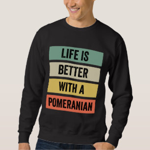 Moletom A Vida É Melhor Com Uma Pomerânia 125