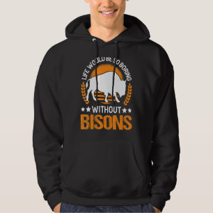 Moletom A Vida Seria Tão Chata Sem Os Bisons Buffalo 1