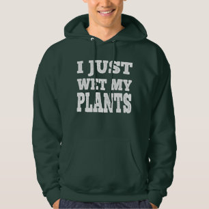 Moletom Acabei De Molhar As Minhas Plantas Engraçadas.