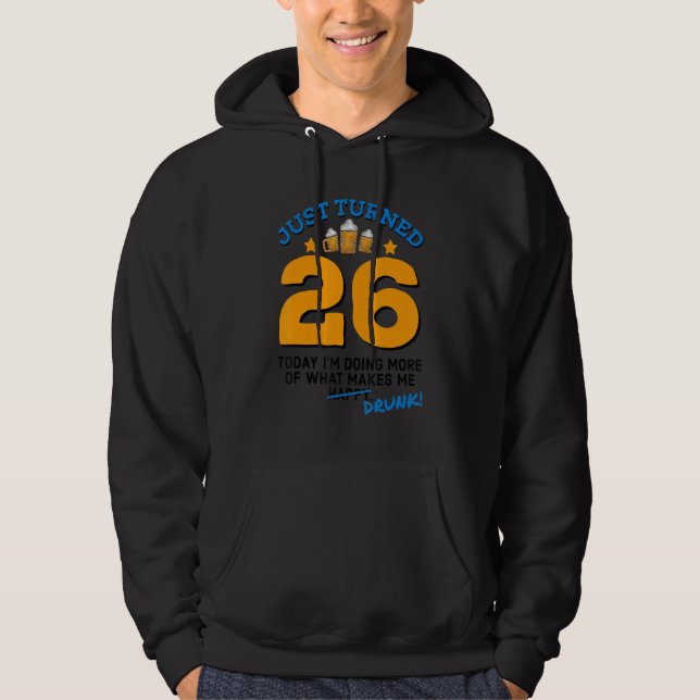 Moletom Acabei de virar o Bebendo de 26 cervejas 26º Bebad (Frente)