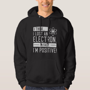 Moletom Acho que perdi um eletrão, na verdade sou positivo