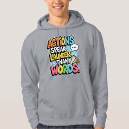 Moletom Actions Speak LAUNDER Than Words Hoodie - Funny Mo