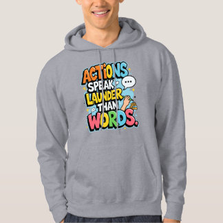 Moletom Actions Speak LAUNDER Than Words Hoodie - Funny Mo