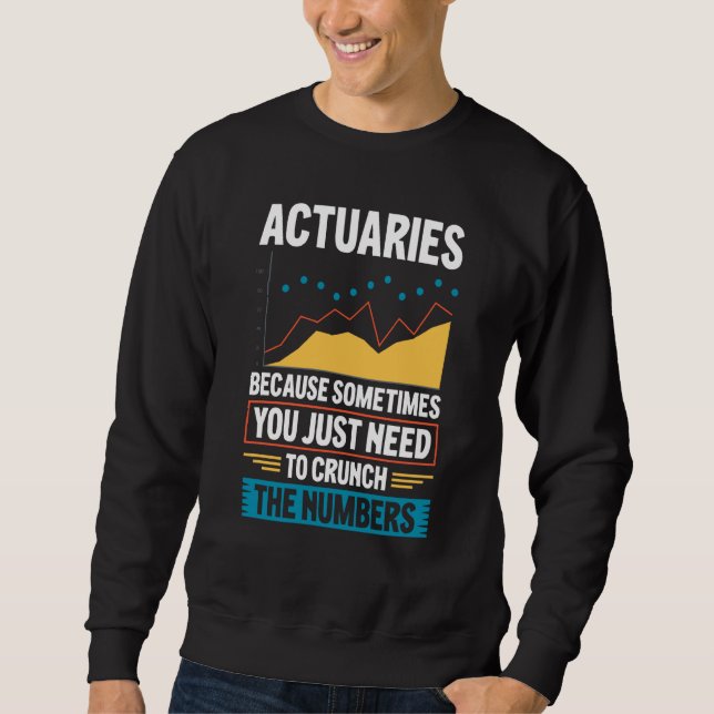 Moletom Actuary Saying Actuaries (Frente)