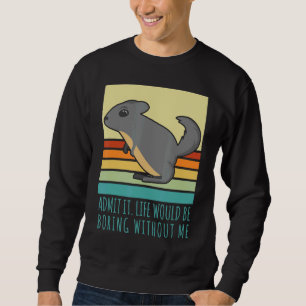 Moletom Admita Que A Vida Seria Chata Sem Mim Retro Chi