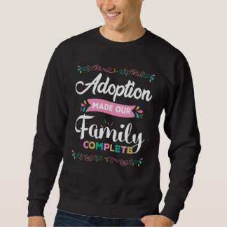 Moletom Adoption Made Our Family Complete Foster Care Adop