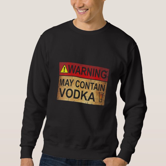 Moletom Advertência Às Mulheres Pode Conter Vodka (Frente)