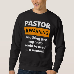 Moletom Advertência Do Pastor Posso Colocá-Lo Em Um Sermão