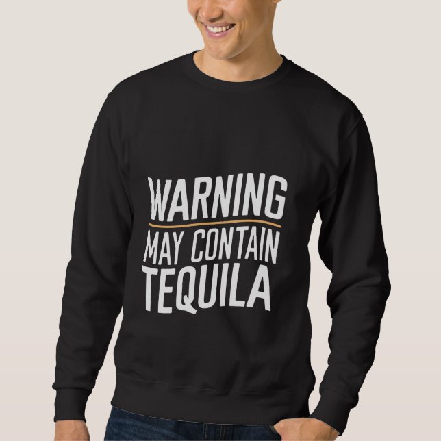 Moletom Advertência Pode Conter Tequila — (Frente)