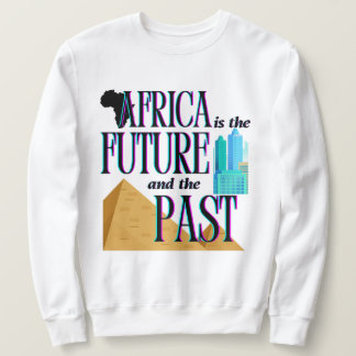 Moletom Africa is The Future & The Past | 