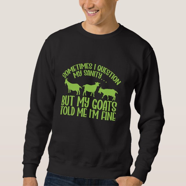 Moletom Agricultor de Cabras Às Vezes Eu Questiono Minha S (Frente)