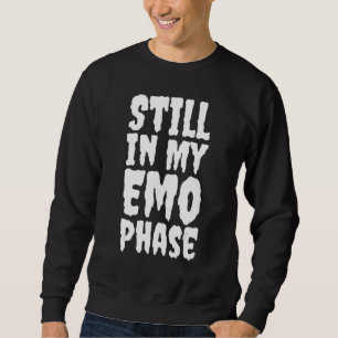Moletom AINDA ESTOU NA MINHA FASE DE EMO, Emo Mais Velho.