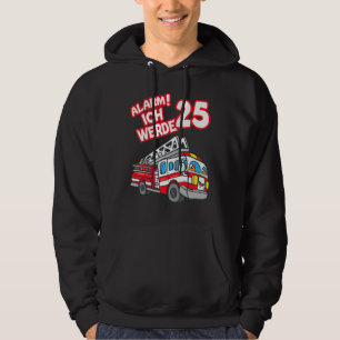 Moletom Alarm Ich Werde 25 Fire Engine Fireman