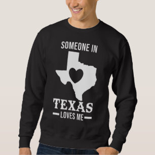 Moletom Alguém No Texas Me Ama No Estado Dos Eua