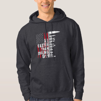 Moletom All Faster Than Dialing 911 American Flag Gun