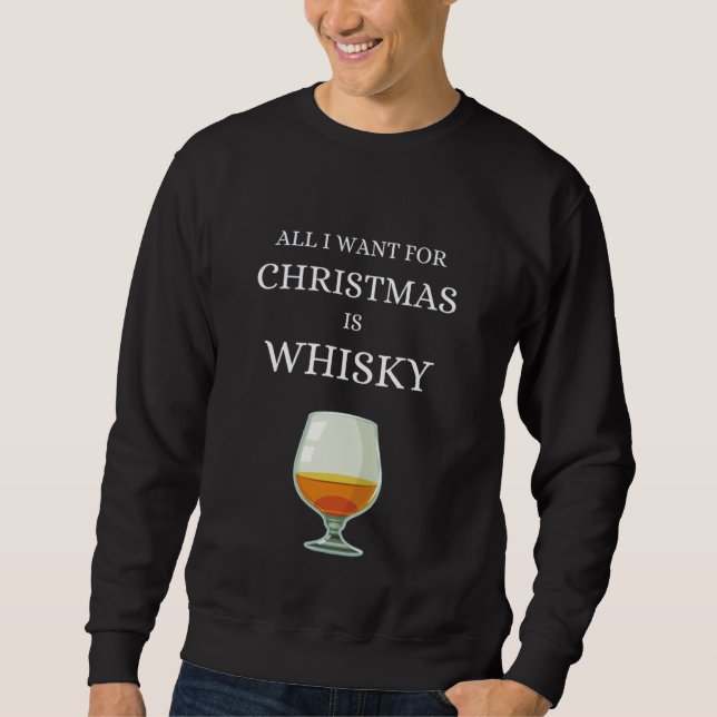 Moletom All I want for Christmas is Whisky Single Malt Sco (Frente)