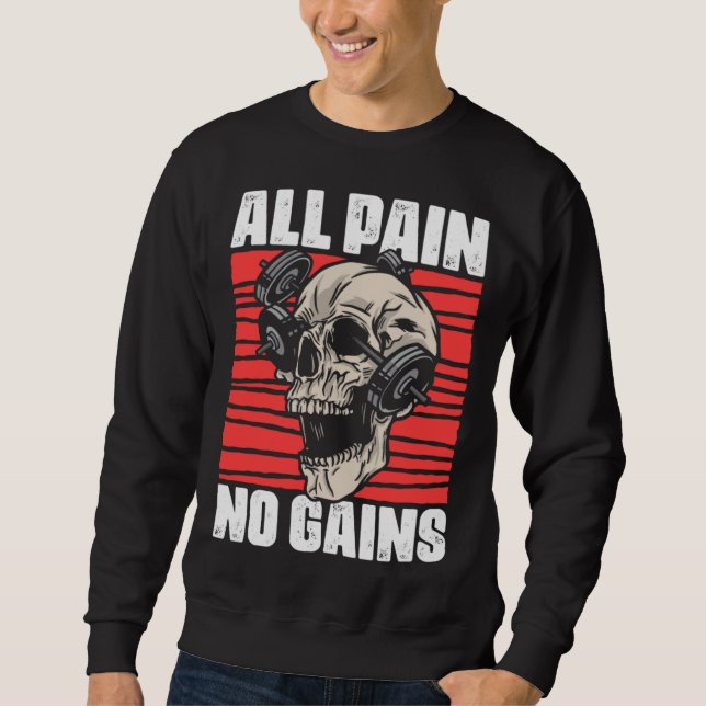 Moletom All Pain No Gains Fitness Gym Slogans for Bodybuil (Frente)