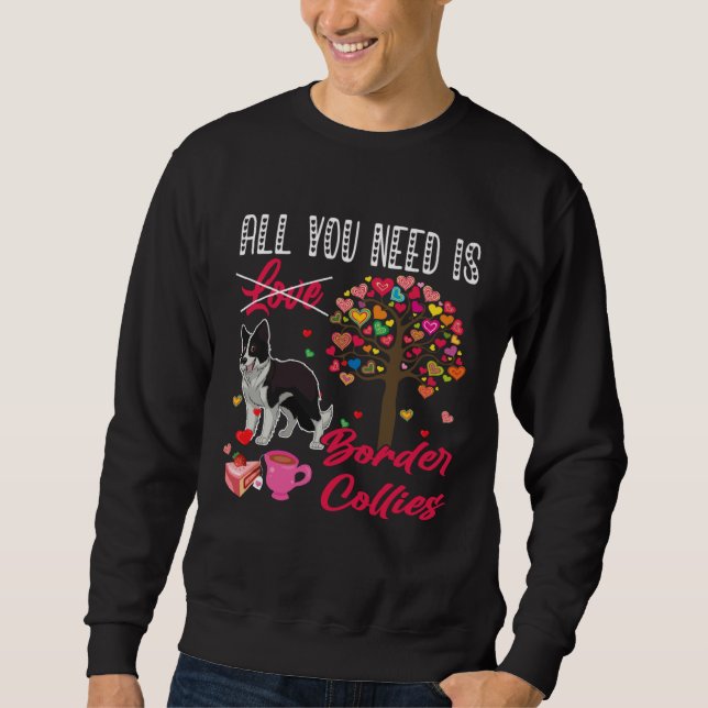 Moletom All You Need Is Border Collies Cute Valentine s Da (Frente)