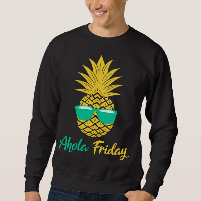 Moletom Aloha Friday Pineapple Dava Pineappel Fruta de Ver (Frente)